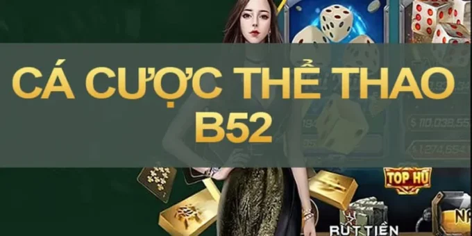 Thể Thao B52 Club